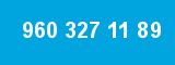 960 327 11 89